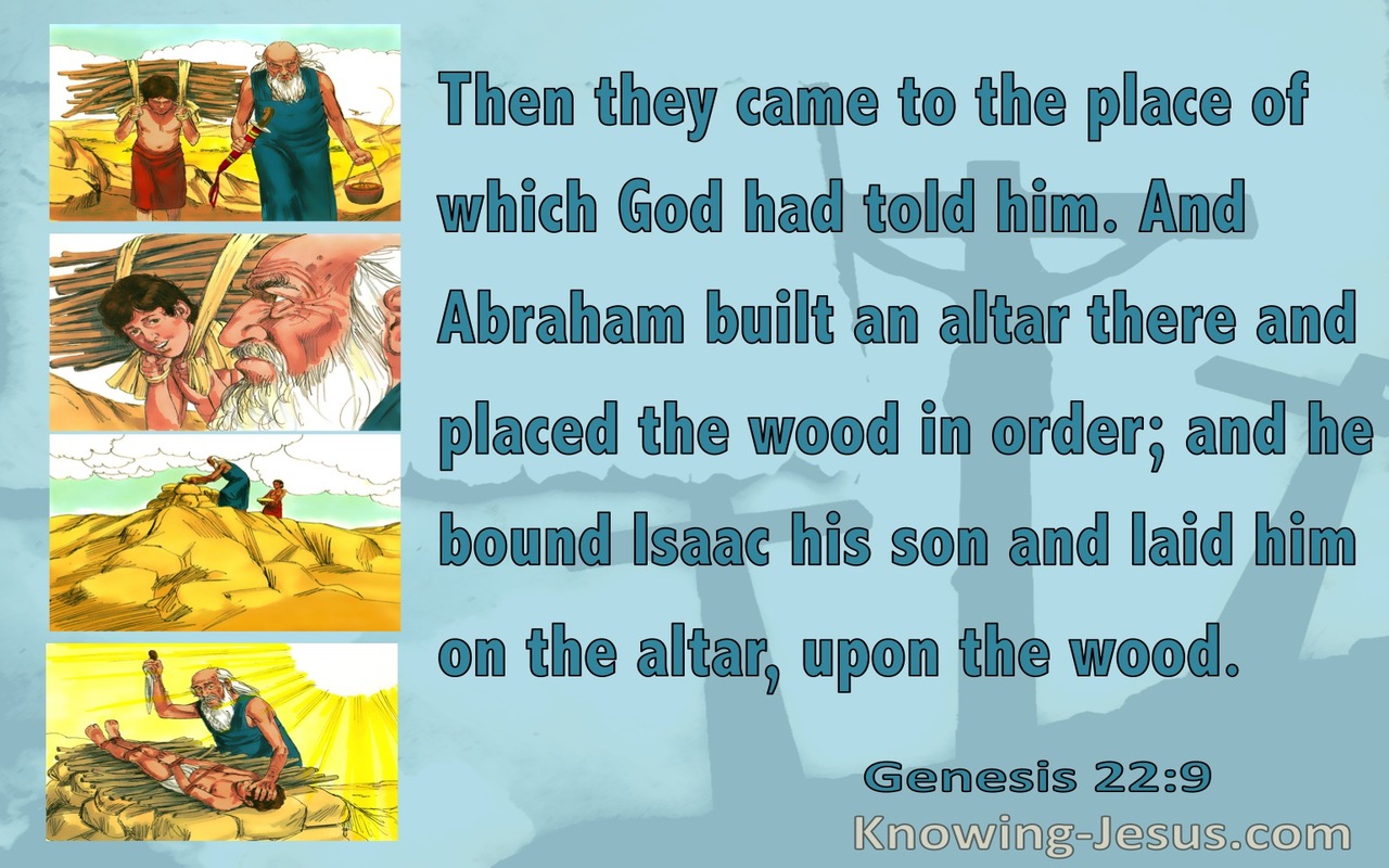 Genesis 22:9 They Came To The Place God Had Told Them And Abraham Built An Altar (aqua)